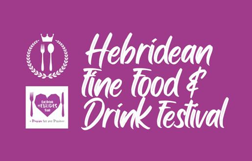 Hebridean Fine Food Festival by Eat Drink Hebrides and Flavour